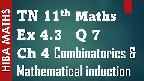 11th maths chapter 4 exercise 4.3 question 7 Combinatorics and Mathematical induction tn syllabus