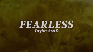 Taylor Swift - Fearless (Lyrics)