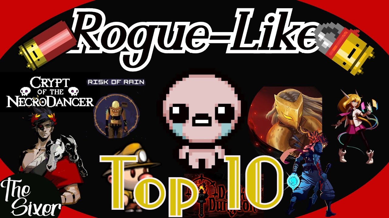The Almighty Rogue-Like Top 10 of Infinite Replay-ability