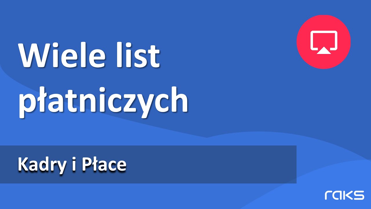 Program Kadry i Płace -  wiele list płatniczych w jednym okresie rozliczeniowym.