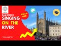 Singing On The River Cambridge Singing On The River Cambridge