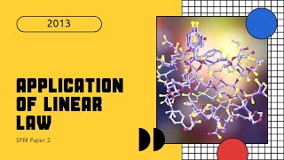 SPM Additional Mathematics 2013 Paper 2 Number 7 - Application of Linear Law