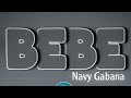 Navy Gabana Bebe Official Music