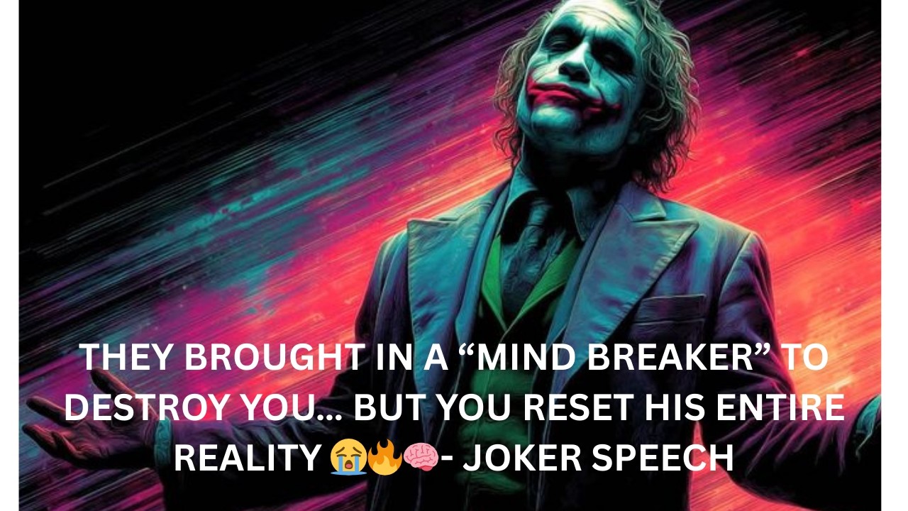 THEY BROUGHT IN A “MIND BREAKER” TO DESTROY YOU… BUT YOU RESET HIS ENTIRE REALITY 😭🔥🧠- JOKER SPEECH