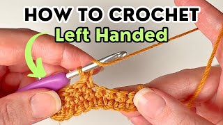 How to Crochet LEFT HANDED for Beginners: Slow Step-By-Step Tutorial