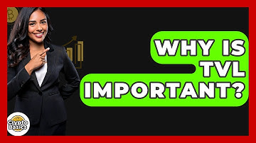 Why Is TVL Important? - CryptoBasics360.com