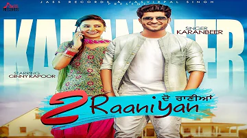 2 Raaniyan | (Full HD) | Karanbeer Ft. Gold Boy  | Punjabi Songs