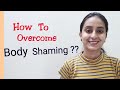 Tips to Deal with BODY SHAMING | Guftgu-5
