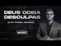 Tiago Brunet - Deus odeia desculpas - (Mensagem ao vivo)