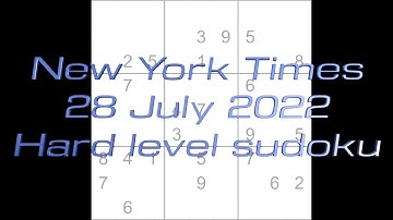 Sudoku solution – New York Times sudoku 28 July 2022 Hard level