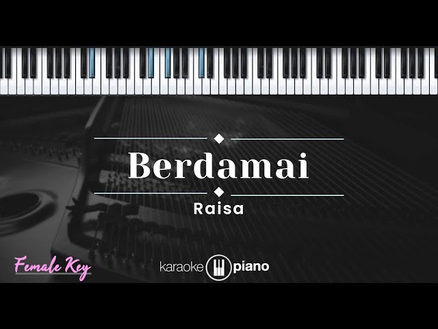 Berdamai - Raisa (KARAOKE PIANO - FEMALE KEY) class=