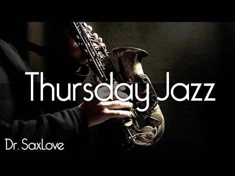 Thursday Jazz ❤️ Smooth Jazz Music for Relaxation and Focus, studying, work, and chilling out