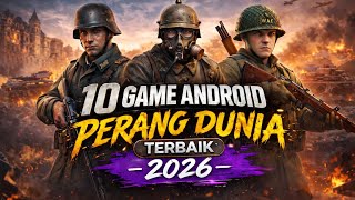 10 Game Android Perang Dunia Terbaik 2026 - Grafis Memukau & Seru Banget! screenshot 5