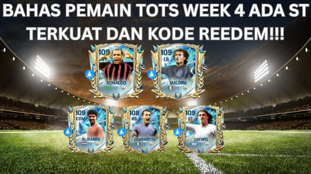 Week 4 Tots BAHAS PEMAIN TOTS WEEK 4 ADA ST TERKUAT DAN KODE REEDEM!!! - YouTube