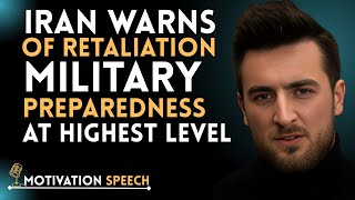 Iran Warns of Retaliation – Military Preparedness at Highest Level
