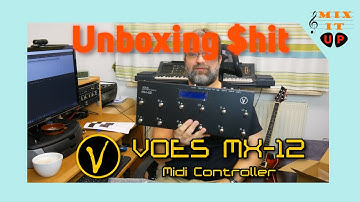 Unboxing $hit - Ep4: VOES MX-12 Midi Controller