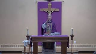 Sunday Mass ,  The Third Sunday of Lent,  Rev R. Forcier, Pastor