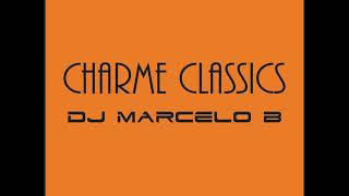 DJ Marcelo B - Charme Classics