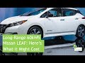 Here's What The New Longer-Range Nissan Leaf Might Cost!