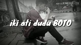 Iki ati Dudu boto (COVER NDARBOY GANK)