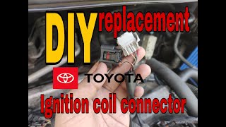 Ignition coil connector replacement on Toyotas(DiY)