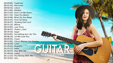 Top  50 Guitar Covers of Popular Songs 2022 - Best Instrumental Music For Work, Study, Sleep