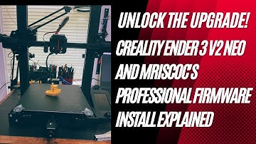 Unlock the Upgrade: Creality Ender 3 V2 Neo and mriscoc