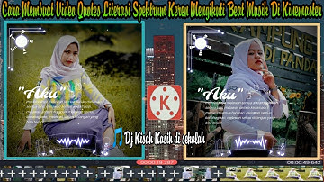 Cara Membuat Video Quotes Literasi Spektrum Keren Untuk Story Kekinian ||Di Kinemaster