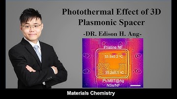 Photothermal Effect of 3D Plasmonic Spacer - DR Edison H. Ang - EAVERSITY