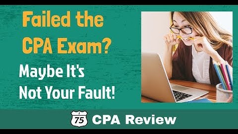 Did You Fail The CPA Exam? Maybe It