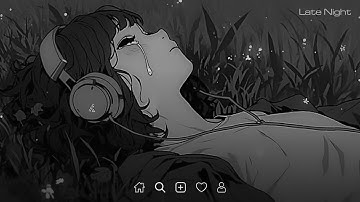 Sad Depressing Music That Will Make You Cry (Slowed and Reverb Songs) #latenight