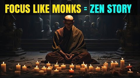 Zen Stories For Inner Peace | How To Focus Like A Monk
