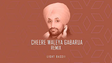 Cheere Waleya Gabarua - Remix | Light Bass11 | Surjit Bindrakhia | Old Punjabi Songs | Old Hits