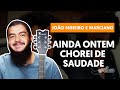 AINDA ONTEM CHOREI DE SAUDADE - João Mineiro e Marciano (aula completa) | Como tocar no violão