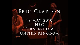 Eric Clapton - 18 May 2010, Birmingham, NEC - Complete show