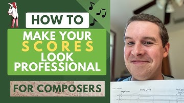 How to Make Your Scores Look Professional - Advice for Young Composers