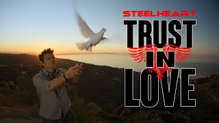 TRUST IN LOVE (English Version) STEELHEART