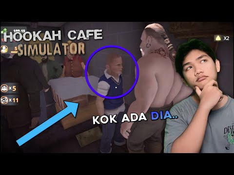AKU MENJELAJAH MAP GAME INI TAPI KOK ADA CHARACTER GAME LAIN? Hookah Cafe Simulator GAMEPLAY #2