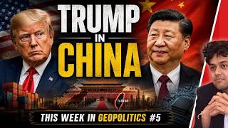 This Week in Geopolitics #5 | Trump’s China Visit & Dedollarisation | Dr. Ankit Shah - English