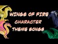 Assigning theme songs to wings of fire characters in no particular order wingsoffire wof