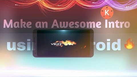 {How to}Make awesome Text Fire Intro" on Android | Easy Tutorial | Using Pixelab and Kinemaster
