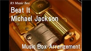 Beat It/Michael Jackson [Music Box]
