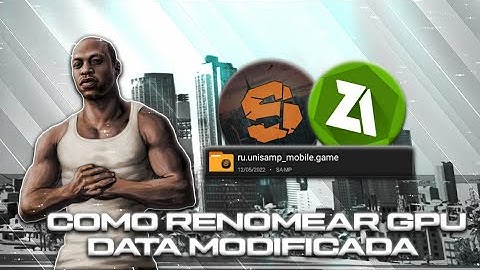 COMO RENOMEAR A GPU DA SUA DATA MODIFICADA PARA ( adreno, male, powervr ) GTA SAMP ANDROID 2022*