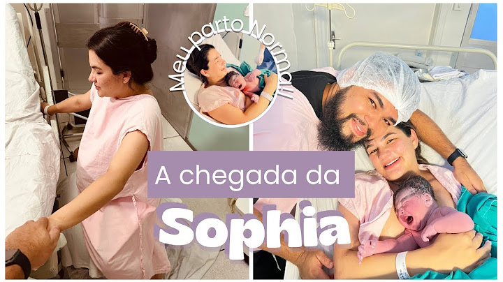 Sophia Nasceu, meu trabalho de Parto, primeiras 48 horas de vida da nossa RN 💜
