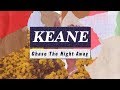 Keane - Chase The Night Away Lyrics