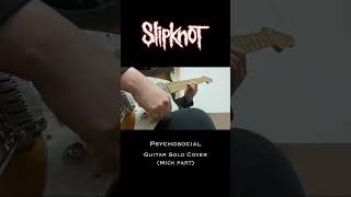 Slipknot / Psychosocial (Mick part guitar solo cover)