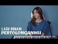 PERTOLONGANMU - LAGU ROHANI | COVER BY MICHELA THEA