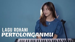 PERTOLONGANMU - LAGU ROHANI | COVER BY MICHELA THEA