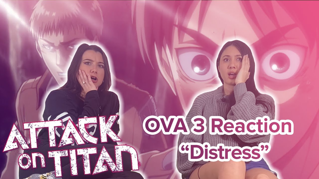 Attack on Titan - Reaction - OVA 3: Distress - YouTube