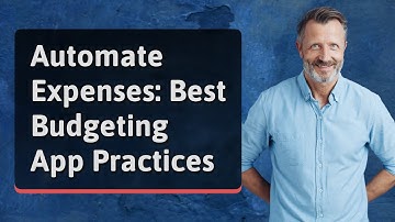 Automate Expenses: Best Budgeting App Practices